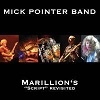 Cover Mick Pointer Band - Marillion`s 'Script' Revisited